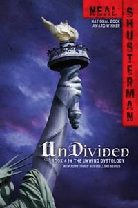 Undivided : Unwind Dystology - Neal Shusterman