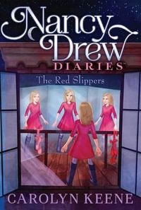 The Red Slippers : Nancy Drew Diaries - Carolyn Keene