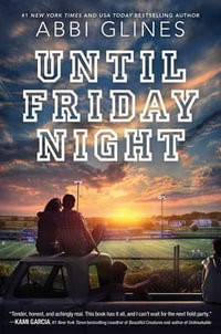 Until Friday Night : Field Party - Glines