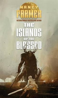 The Islands of the Blessed : The Sea of Trolls Trilogy - Nancy Farmer