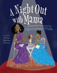 A Night Out with Mama - Quvenzhane Wallis