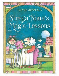 Strega Nona's Magic Lessons : Strega Nona - Tomie dePaola