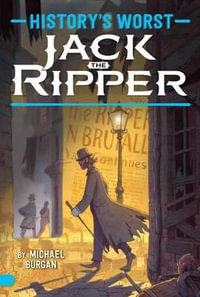 Jack the Ripper : History's Worst - Michael Burgan