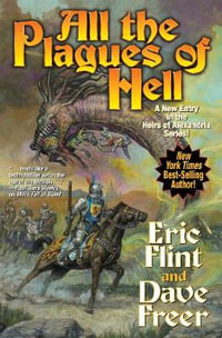 All the Plagues of Hell : Heirs of Alexandria - Eric Flint