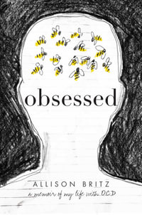 Obsessed : A Memoir of My Life with OCD - Allison Britz