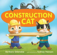 Construction Cat - Barbara Odanaka