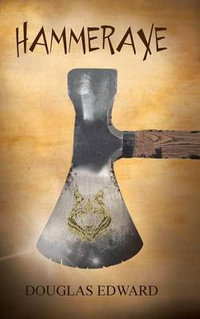 Hammeraxe - Douglas Edward