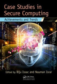 Case Studies in Secure Computing : Achievements and Trends - Biju Issac