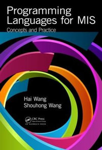 Programming Languages for MIS : Concepts and Practice - Hai Wang