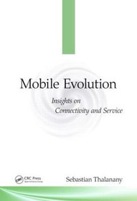 Mobile Evolution : Insights on Connectivity and Service - Sebastian  Thalanany