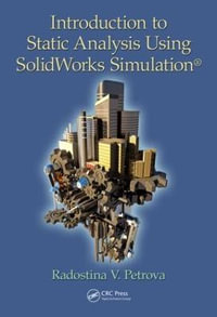 Introduction to Static Analysis Using SolidWorks Simulation - Radostina V.  Petrova