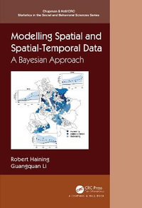 Modelling Spatial and Spatial-Temporal Data : A Bayesian Approach - Guangquan Li