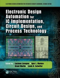 Electronic Design Automation for IC Implementation, Circuit Design, and Process Technology : Electronic Design Automation for Integrated Circuits Handbook - Grant Martin