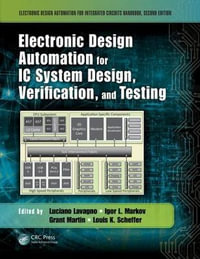 Electronic Design Automation for IC System Design, Verification, and Testing : Electronic Design Automation for Integrated Circuits Handbook - Grant Martin