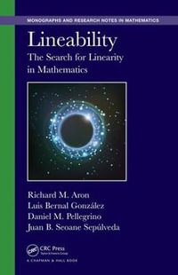 Lineability : The Search for Linearity in Mathematics - Daniel M. Pellegrino