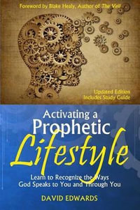 Activating a Prophetic Lifestyle - David W Edwards