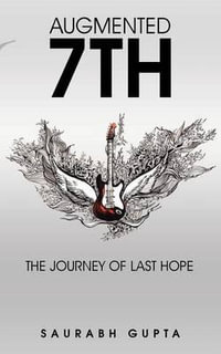 Augmented 7th : The Journey of Last Hope - Saurabh Gupta
