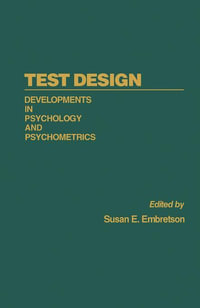 Test Design : Developments in Psychology and Psychometrics - Author