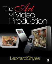 The Art of Video Production - Leonard Shyles