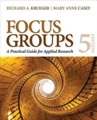 Focus Groups : A Practical Guide for Applied Research - Richard A. Krueger