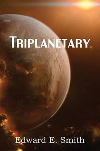 Triplanetary - Edward E. Smith