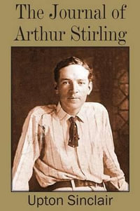 Journal of Arthur Stirling - Upton Sinclair