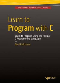 Learn to Program with C - Noel Kalicharan