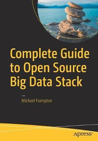 Complete Guide to Open Source Big Data Stack - Michael Frampton