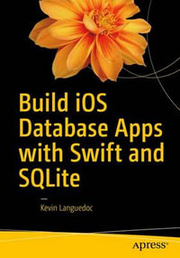 Build iOS Database Apps with Swift and SQLite - Kevin Languedoc