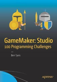 GameMaker : Studio 100 Programming Challenges - Ben Tyers