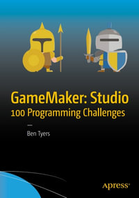 GameMaker : Studio 100 Programming Challenges - Ben Tyers