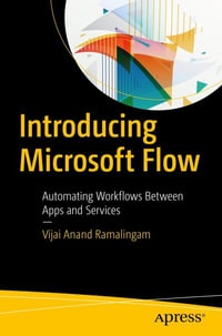 Introducing Microsoft Flow : Automating Workflows Between Apps and Services - Vijai Anand Ramalingam