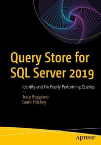 Query Store for SQL Server 2019 : Identify and Fix Poorly Performing Queries - Grant Fritchey