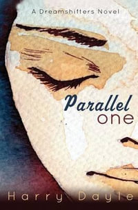 Parallel One : Dreamshifters - Harry Dayle