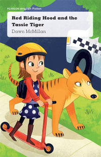 Red Riding Hood and the Tassie Tiger : Pearson English Fiction Year 3 : Living or Non-Living? - Dawn McMillan