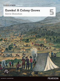 Eureka! A Colony Grows : Pearson English Year 5: Student Magazine - Kerri Shanahan