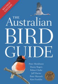 The Australian Bird Guide : Revised Edition - Peter Menkhorst