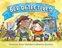 Bee Detectives - Vanessa Ryan-Rendall