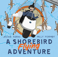 A Shorebird Flying Adventure - Jackie Kerin