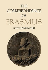 The Correspondence of Erasmus : Letters 2940 to 3141, Volume 21 - Desiderius Erasmus