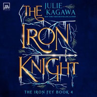 The Iron Knight : The Iron Fey : Book 4 - Vikas Adam