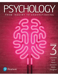 Psychology : 3rd Edition - From Inquiry to Understanding - Scott Lilienfeld