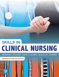 Skills in Clinical Nursing : 2nd Australian Edition - Berman/Snyder/Levett-Jones/Burton/Harvey