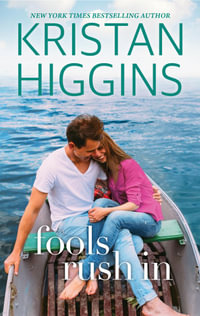 Fools Rush In - Kristan Higgins