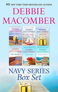 Debbie Macomber's Navy Bundle/Navy Wife/Navy Blues/Navy Brat/Navy Woman/Navy Baby/Navy Husband : Bestselling Author Collection Book 14 - Debbie Macomber
