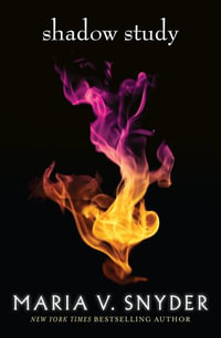 Shadow Study : Soulfinders : Book 4 - Maria V. Snyder