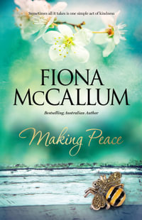 Making Peace : The Finding Hannah Series - Fiona McCallum