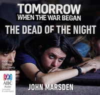 The Dead of the Night : Tomorrow, when the war began series #2 Re Issue : 6 Audio CDs included - John Marsden