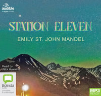 Station Eleven : 1 MP3 Audio MP3 CD Included - Emily St. John Mandel
