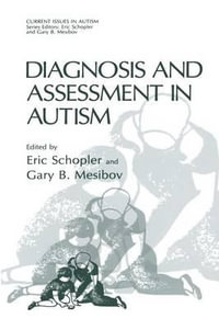 Diagnosis and Assessment in Autism : Current Issues in Autism - Eric Schopler